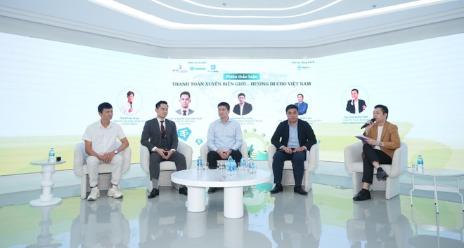 Các diễn giả thảo luận “Thanh toán xuyên biên giới - Hướng đi cho Việt Nam”,