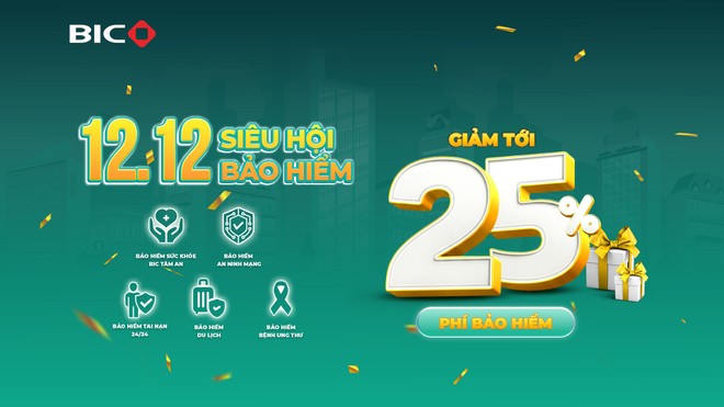 BIC tung “Siêu hội bảo hiểm 12.12” - Ưu đãi lên tới 25% phí bảo hiểm