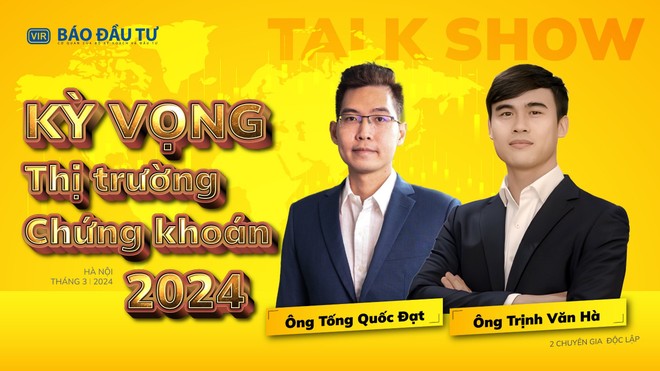 [Talkshow] Kỳ vọng thị trường chứng khoán 2024 