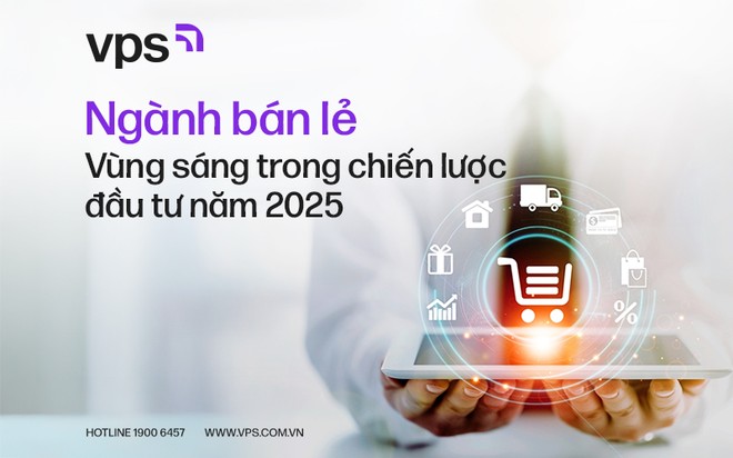 Ngành bán lẻ, vùng sáng trong chiến lược đầu tư năm 2025