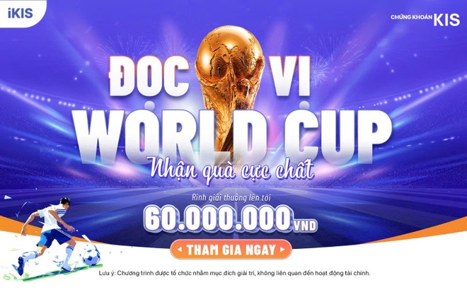 KIS ra mắt sân chơi dự đoán World Cup, quà gần 100 triệu đồng