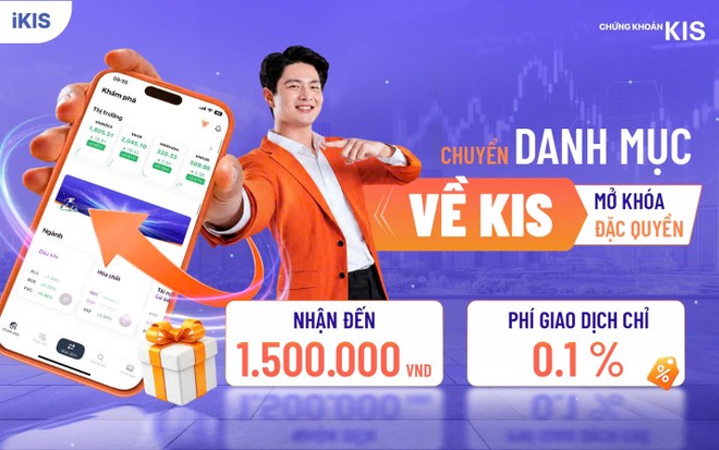 Chứng khoán KIS ưu đãi phí 0,1%, thưởng tới 1,5 triệu đồng khi chuyển danh mục