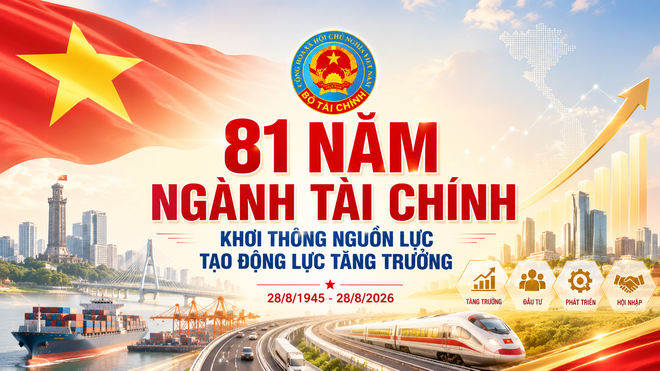 81 năm ngành Tài chính: Sứ mệnh kiến tạo nguồn lực cho chặng đường phát triển mới 