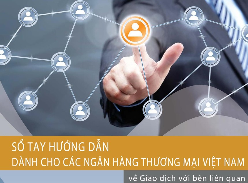 Ra mắt sổ tay hướng dẫn các ngân hàng về giao dịch với bên liên quan