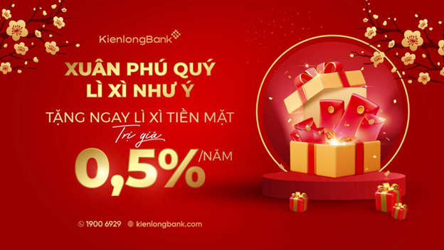 KienlongBank tặng ngay lì xì tiền mặt tới khách hàng khi gửi tiết kiệm đầu năm