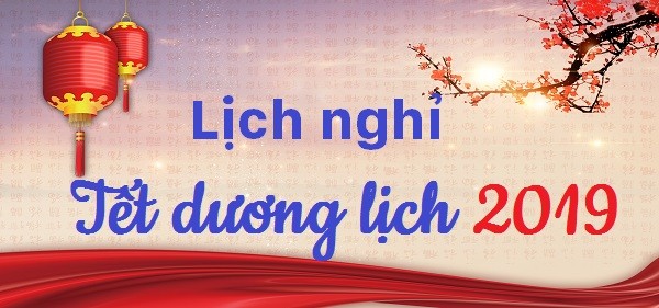 Tết Dương lịch 2019 được nghỉ 4 ngày liên tiếp