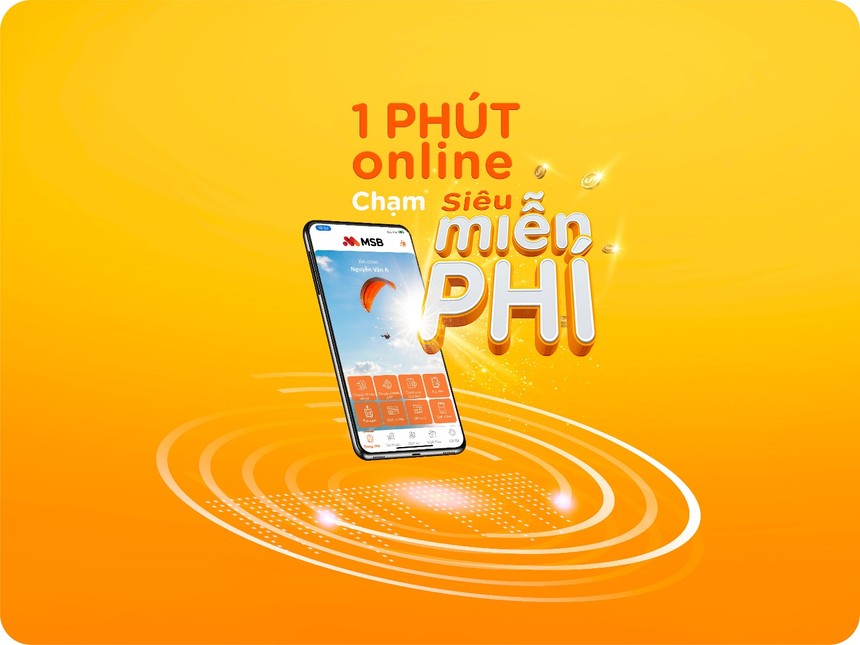 MSB ra mắt tính năng mở tài khoản hoàn toàn online chỉ trong 1 phút