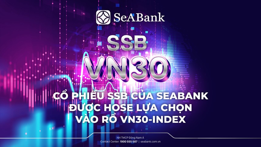 Cổ phiếu SSB của SeABank được HOSE lựa chọn vào rổ VN30-Index