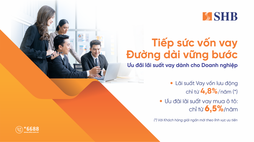 SHB mở rộng gói tín dụng “Tiếp sức vốn vay - Đường dài vững bước” lên 16.000 tỷ đồng, lãi suất từ 4,8%