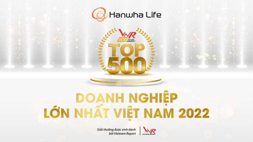 Hanwha Life được vinh danh Top 500 doanh nghiệp lớn nhất Việt Nam 2022