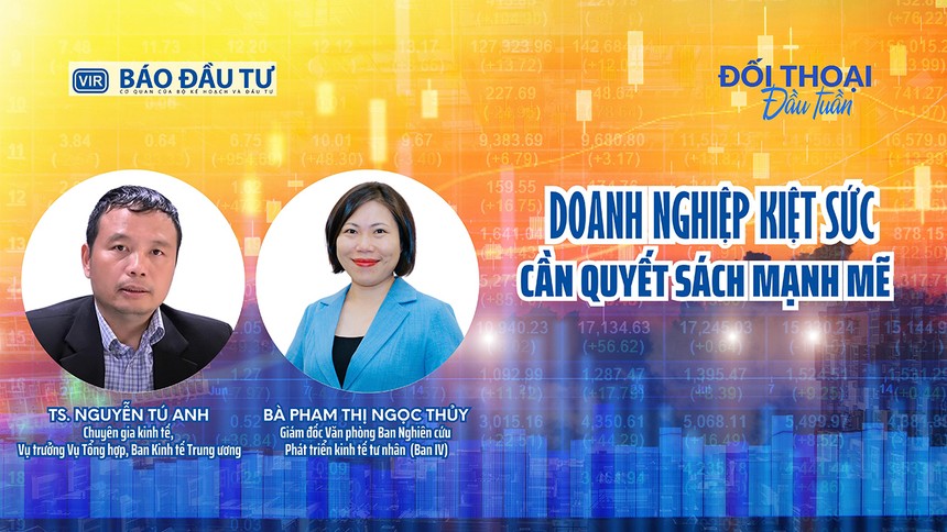 Doanh nghiệp kiệt sức, cần quyết sách mạnh mẽ