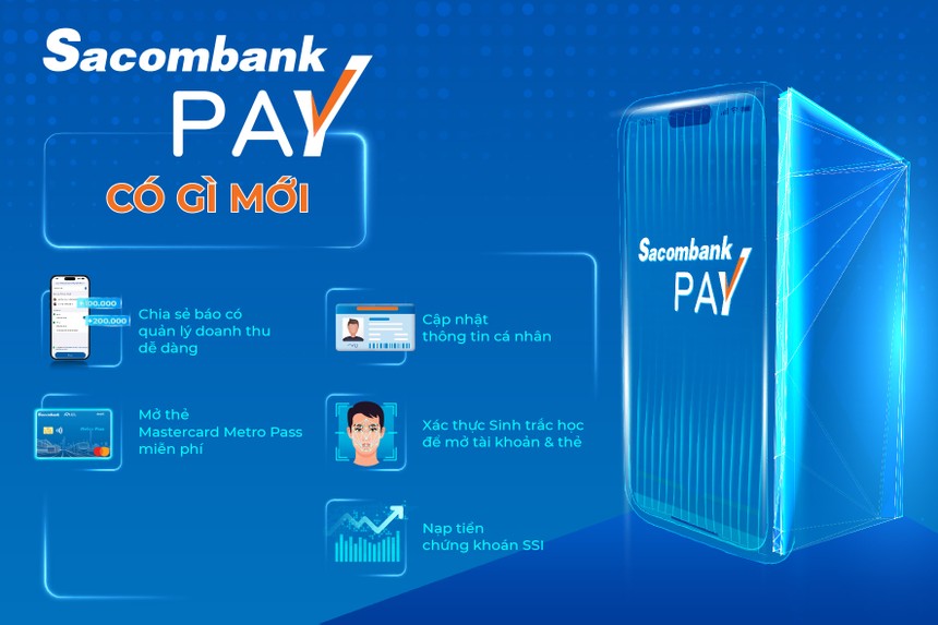 Sacombank Pay phiên bản mới với nhiều tính năng nổi bật