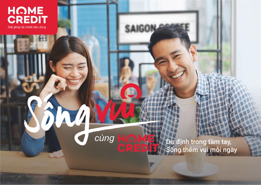 Home Credit: Tài chính tiêu dùng mang đến cuộc sống tiện nghi, thoải mái hơn