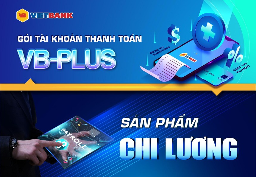 Vietbank triển khai gói ưu đãi dành cho các doanh nghiệp chi lương