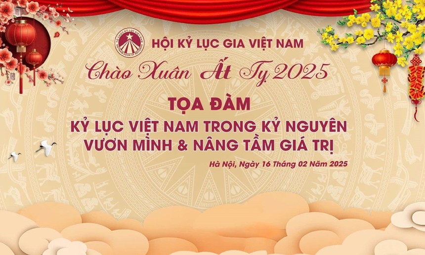 Tọa đàm “Kỷ lục Việt Nam trong kỷ nguyên vươn mình - Nâng tầm giá trị” sẽ diễn ra vào ngày 16/2/2025