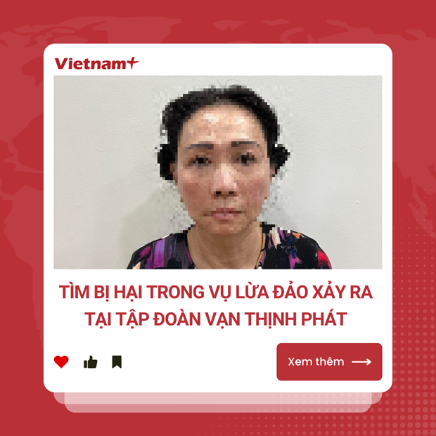 Tìm người bị hại trong vụ án lừa đảo tại Tập đoàn Vạn Thịnh Phát