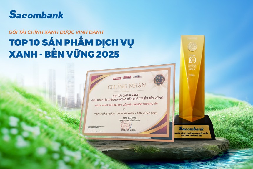 Gói tài chính xanh của Sacombank (STB) vào top 10 sản phẩm - dịch vụ xanh & bền vững năm 2025