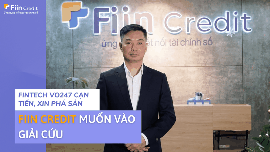 Sau VO247, tới Fiin Credit mất thanh khoản, thêm câu hỏi về mô hình app cho vay P2P