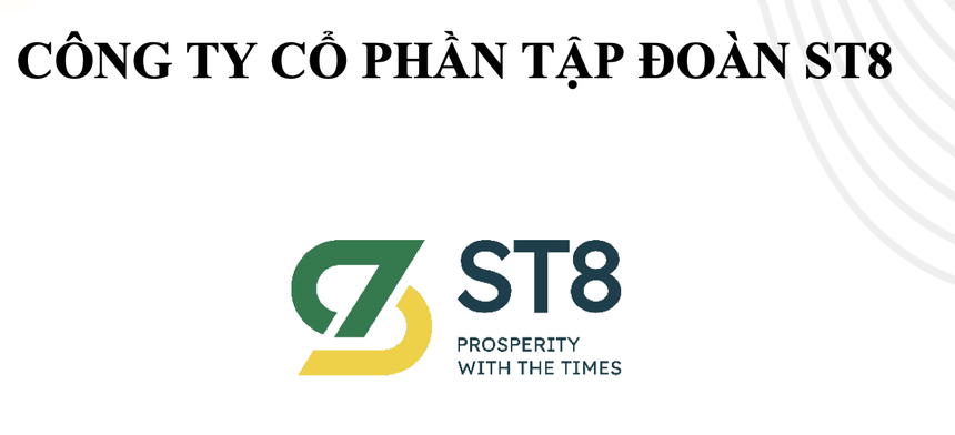 ST8: Lợi nhuận 6 tháng đầu năm chỉ đạt 20% kế hoạch năm 