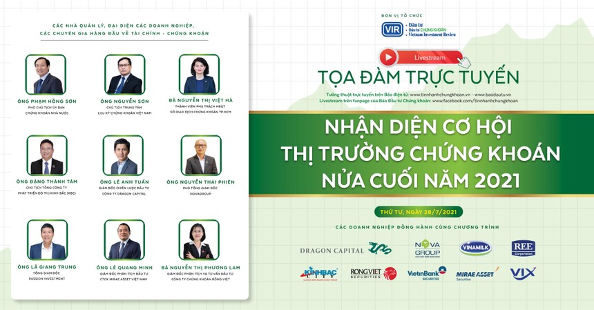 9h sáng nay (28/7), tọa đàm trực tuyến: "Nhận diện cơ hội Thị trường Chứng khoán nửa cuối năm 2021"
