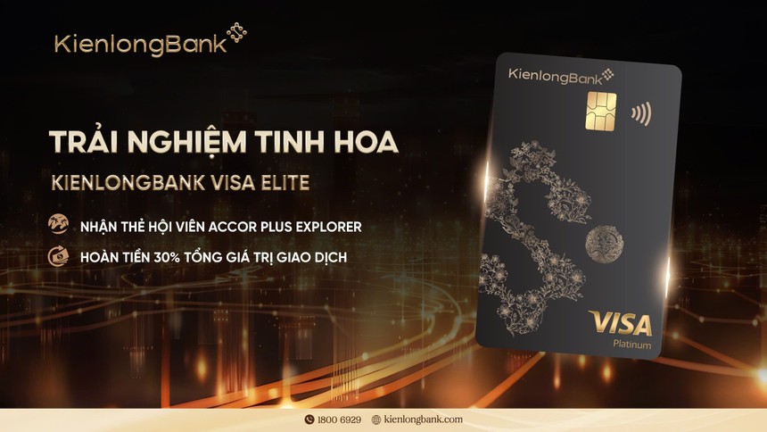 “Trải nghiệm tinh hoa” – cùng Thẻ KienlongBank Visa Elite