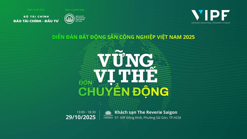 Diễn đàn Bất động sản công nghiệp Việt Nam năm 2025: “Vững vị thế, đón chuyển động” 
