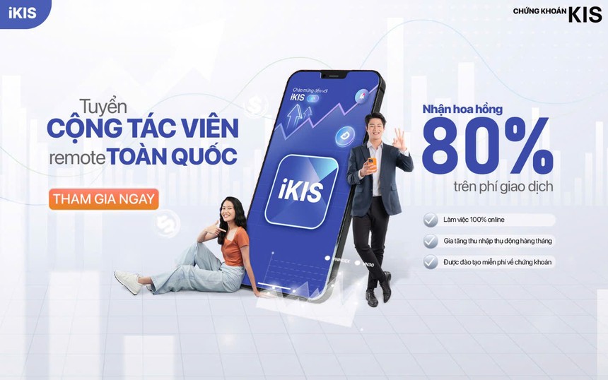 Chứng khoán KIS triển khai chương trình cộng tác viên, hoa hồng tới 80%